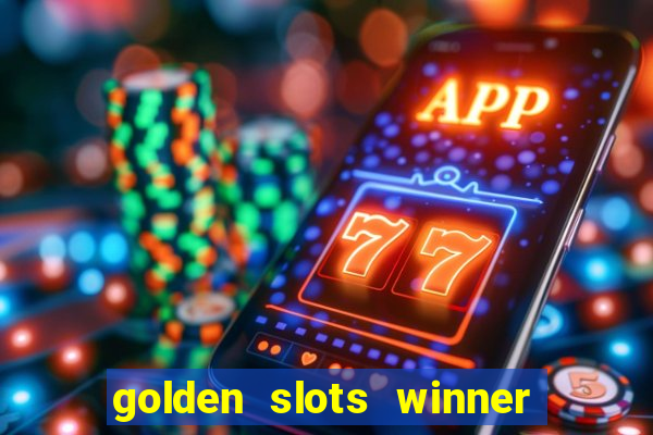 golden slots winner paga mesmo